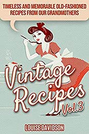 Vintage Recipes Vol. 3 by Louise Davidson