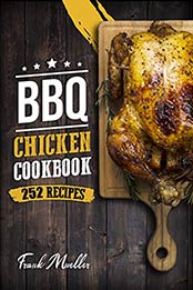BBQ Chicken Cookbook by Frank Mueller
