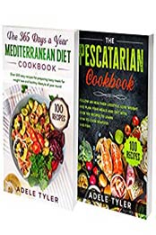 Pescatarian Mediterranean Diet Cookbook: 2 Books In 1 by Adele Tyler