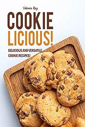 COOKIE-LICIOUS by Valeria Ray