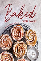 Baked with Love by Ivy Hope