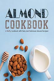 Almond Cookbook by BookSumo Press