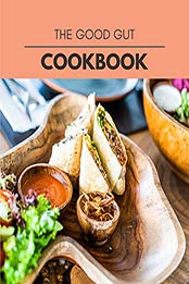 The Good Gut Cookbook by Bella Ross