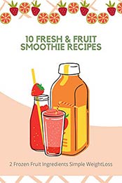 10 Fresh and Fruit Smoothie Recipes by Sista Enoano