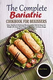 The Complete Bariatric Cookbook for Beginners by Anna S. Shorna [EPUB: B08L1CPSQX]