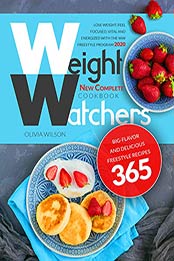 Weight Watchers New Complete Cookbook by Olivia Wilson