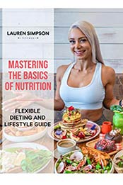 Mastering the Basics of Nutrition 2 by Lauren Simpson
