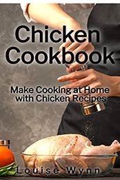 Chicken Cookbook by Louise Wynn