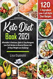 Keto Diet Book 2021 by Lisa Esposito