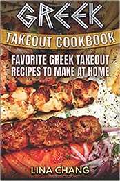 Greek Takeout Cookbook by Lina Chang