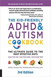 The Kid-Friendly ADHD & Autism Cookbook, 3rd edition by Pamela J. Compart, Dana Laake