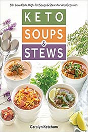 Keto Soups & Stews by Carolyn Ketchum [EPUB: 1628603151]
