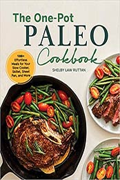 The One-Pot Paleo Cookbook by Shelby Ruttan [EPUB: 1641527595]