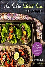 The Paleo Sheet Pan Cookbook by Jennifer Bumb
