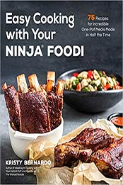Easy Cooking with Your Ninja® Foodi by Kristy Bernardo