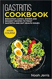 Gastritis Cookbook by Jerris Noah