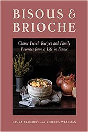 Bisous and Brioche by Laura Bradbury, Rebecca Wellman