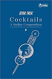 Star Trek Cocktails by Glenn Dakin