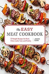 The Easy Meat Cookbook by Jennifer Olvera 