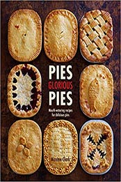 Pies Glorious Pies by Maxine Clark