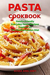 Pasta Cookbook by Alissa Noel Grey