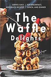 The Waffle Delights by Ivy Hope
