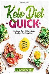 Keto Diet Quick by Emily A. Hughes