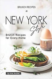 Brunch Recipes In New York Style by Ava Archer