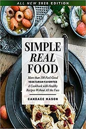 Simple Real Food by Candace Mason