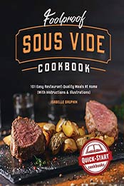 Foolproof Sous Vide Cookbook by Isabelle Dauphin