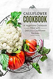 Cauliflower Cookbook by BookSumo Press