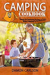 Camping Cookbook by Damon Carlson [B08MKQWHD4, Format: EPUB]