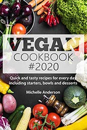 Vegan Cookbook # 2020 by Michelle Anderson [EPUB: B08MQSYRSX]