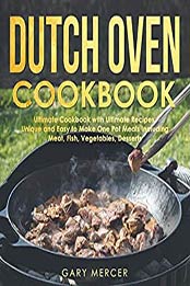 Dutch Oven Cookbook by Gary Mercer