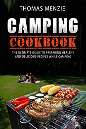 Camping Cookbook by Thomas Menzie [EPUB: B08NHPC56Y]