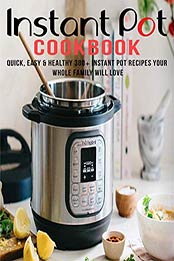 Instant Pot Cookbook by SAMUEL W SMOOT [EPUB: B08NJCCGF9]