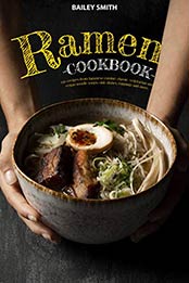 Ramen cookbook by Bailey Smith