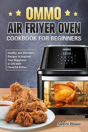 OMMO Air Fryer Oven Cookbook for Beginners by Andrew Hinson