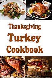 Thanksgiving Turkey Cookbook by Laura Sommers