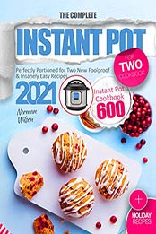 The Complete Instant Pot for Two Cookbook by Norman Wilson