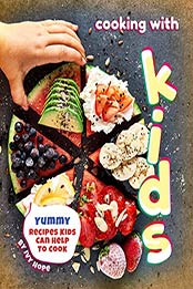 Cooking with Kids by Ivy Hope