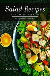Salad Recipes by Brendan Rivera