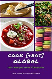 Cook [& Eat] Global by Linda Lombri, Virginia Cornue