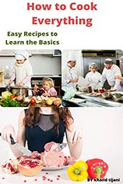 How to Cook Everything by khalid tijani