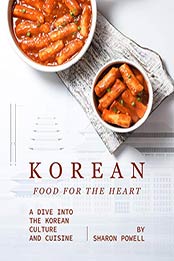 Korean Food for The Heart by Sharon Powell [EPUB: B08P2QFBNV]