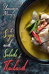 The Soups and Salads of Thailand by Urassaya Manaying [EPUB: B08P3Y7M8V]