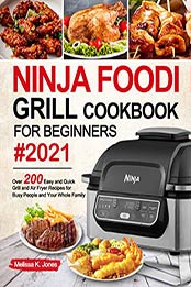 Ninja Foodi Grill Cookbook for Beginners #2021 by Melissa K. Jones [EPUB: B08P5ZZLQ4]