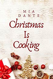Christmas Is Cooking by Mia Dante [EPUB: B08P6W29ZV]