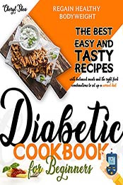 Diabetic Cookbook for beginners by Cheryl Shea