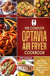 The Complete Optavia Air Fryer Cookbook by Betty Barnard